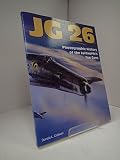 JG 26 : photographic history of the Luftwaffe's top guns