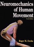 Neuromechanics of Human Movement - 4th Edition