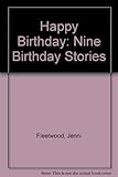 Happy birthday : nine birthday stories