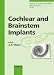 Cochlear And Brainstem Implants (Advances in Oto-Rhino-Laryngology)