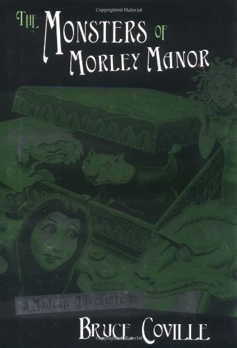 The Monsters of Morley Manor: A Madcap Adventure by Coville Bruce (2001-09-01) Hardcover
