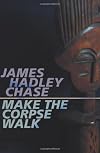 Make the Corpse Walk