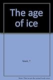 The age of ice