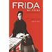Frida by Frida, 2nd Expanded Edition