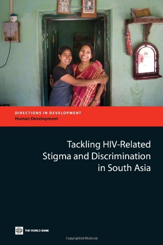 Tackling HIV-Related Stigma and Discrimination in South Asia (Directions in Development)