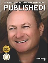 Book: Published!: Bill Gladstone and Top Authors Share Sucess Secrets and Treasured Resources - CreateSpace Independent Publishing Platform