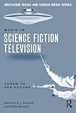 Music in science fiction television : tuned to the future