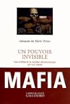 Un pouvoir invisible: Les mafias et l...