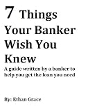 7 Things Your Banker Wish You Knew
