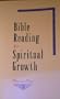 Bible Reading for Spiritual Growth: A Harpercollins Resource for Small Groups and Individuals