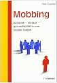Mobbing: Dynamik - Verlauf - gesundheitliche und soziale Folgen (ger)