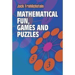 Mathematical Fun, Games and Puzzles