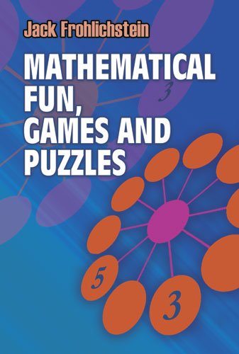 Mathematical Fun, Games and Puzzles