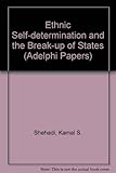 Ethnic self-determination and the break-up of States