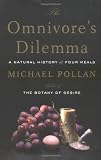 The Omnivore's Dilemma: A Natural History of Four Meals [Hardcover]