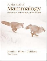 A Manual of Mammalogy with Keys to Families of the World