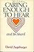 Caring Enough to Hear and Be Heard (Caring Enough Series)
