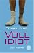 Vollidiot