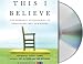 This I Believe: The Personal Philosophies of Remarkable Men and Women Image of This I Believe: The Personal Philosophies of Remarkable Men and Women