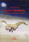 Livre pas cher Nature et jardinage : Profils danimaux : 60 remèdes homéopathiques en images