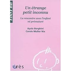 Un �trange petit inconnu : La rencontre avec l'enfant n� pr�matur�