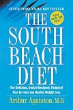 The South Beach Diet: The Delicious, Doctor-Designed, Foolproof Plan for Fast and Healthy Weight Loss [SOUTH BEACH DIET]