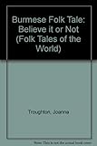 Believe it or not : a folktale from Burma