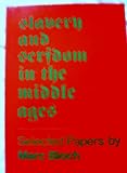 Slavery and serfdom in the Middle Ages : selected essays