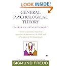 General Psychological Theory: Papers on Metapsychology (Collected Papers of Sigmund Freud)