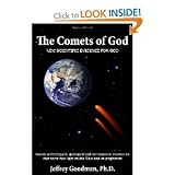 Jeffrey Goodman'sThe Comets Of God-New Scientific Evidence for God: Recent archeological, geological and astronomical discoveries that shine new light on the Bible and its prophecies [Hardcover](2010)