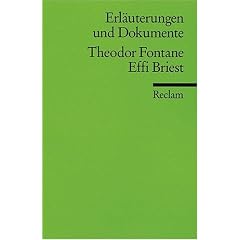 Erl�uterungen und Dokumente zu Theodor Fontane: Effi Briest