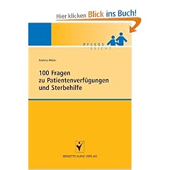 100 Fragen zu Patientenverf�gungen und Sterbehilfe
