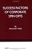 Success Factors of Corporate Spin-Offs (International Studies in Entrepreneurship)