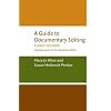 A Guide to Documentary Editing