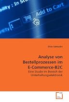 Analyse von Bestellprozessen im E-Commerce-B2C: Eine Studie im Bereich der Unterhaltungselektronik