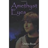 Amethyst Eyes ~ Debbie Brown
