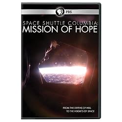 Space Shuttle Columbia: Mission of Hope