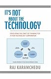 41hjl%2Bv0vdL. SL160  Its Not About the Technology: Developing the Craft of Thinking for a High Technology Corporation