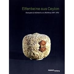 Elfenbeine aus Ceylon: Luxusg�ter f�r Katharina von Habsburg (1507-1578)