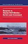 Response to Marine Oil Pollution - Review and Assessment (Environmental Pollution)