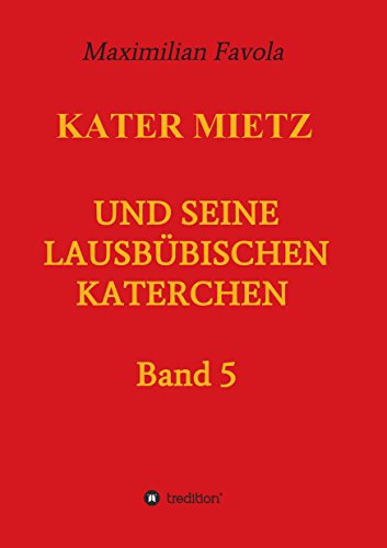 Kater Mietz und seine lausbübischen Katerchen (German Edition)
