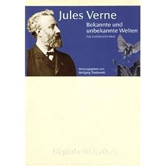 Jules Verne. Bekannte und unbekannte Welten. Das erz�hlerische Werk