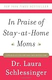 In Praise of Stay-at-Home Moms