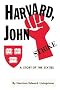 Harvard, John: A Story of the Sixties