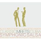 Classic Meets Cuba - Symphonic Salsa
