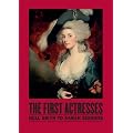 The First Actresses: Nell Gwyn to Sarah Siddons