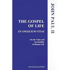 The Gospel of Life (Evangelium Vitae)