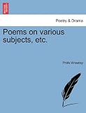 Poems on various subjects, etc.