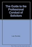 A guide to the professional conduct of solicitors