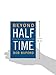 Beyond Halftime: Practical Wisdom for Your Second Half